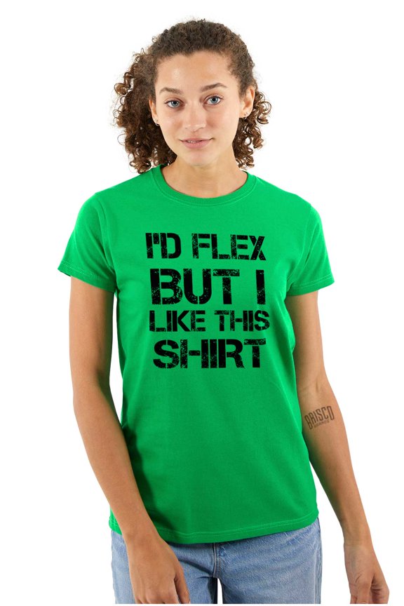 Flex But Like This Funny Gym Exercise Womens Slim Fit Graphic Tee Brisco Brands L