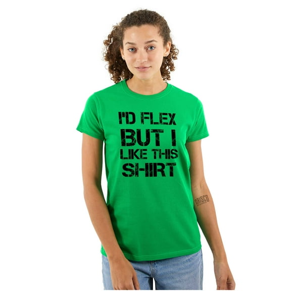 Flex But Like This Funny Gym Exercise Womens Slim Fit Graphic Tee Brisco Brands M