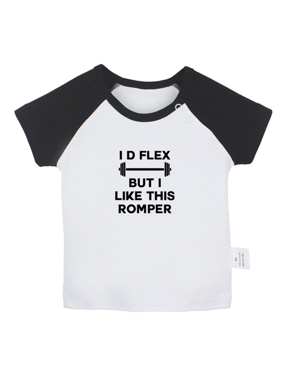 I'd Flex But I Like This Romper Funny T shirt For Baby, Newborn Babies T-shirts, Infant Tops, 0-24M Kids Graphic Tees Clothing (Short Black Raglan T-shirt, 0-6 Months)