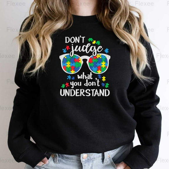 Flexee08 Don't Judge Understand Love Autistic Kids Autism Awareness Advocate Support Design Sweatshirt, for Unisex, up to size 5XL.