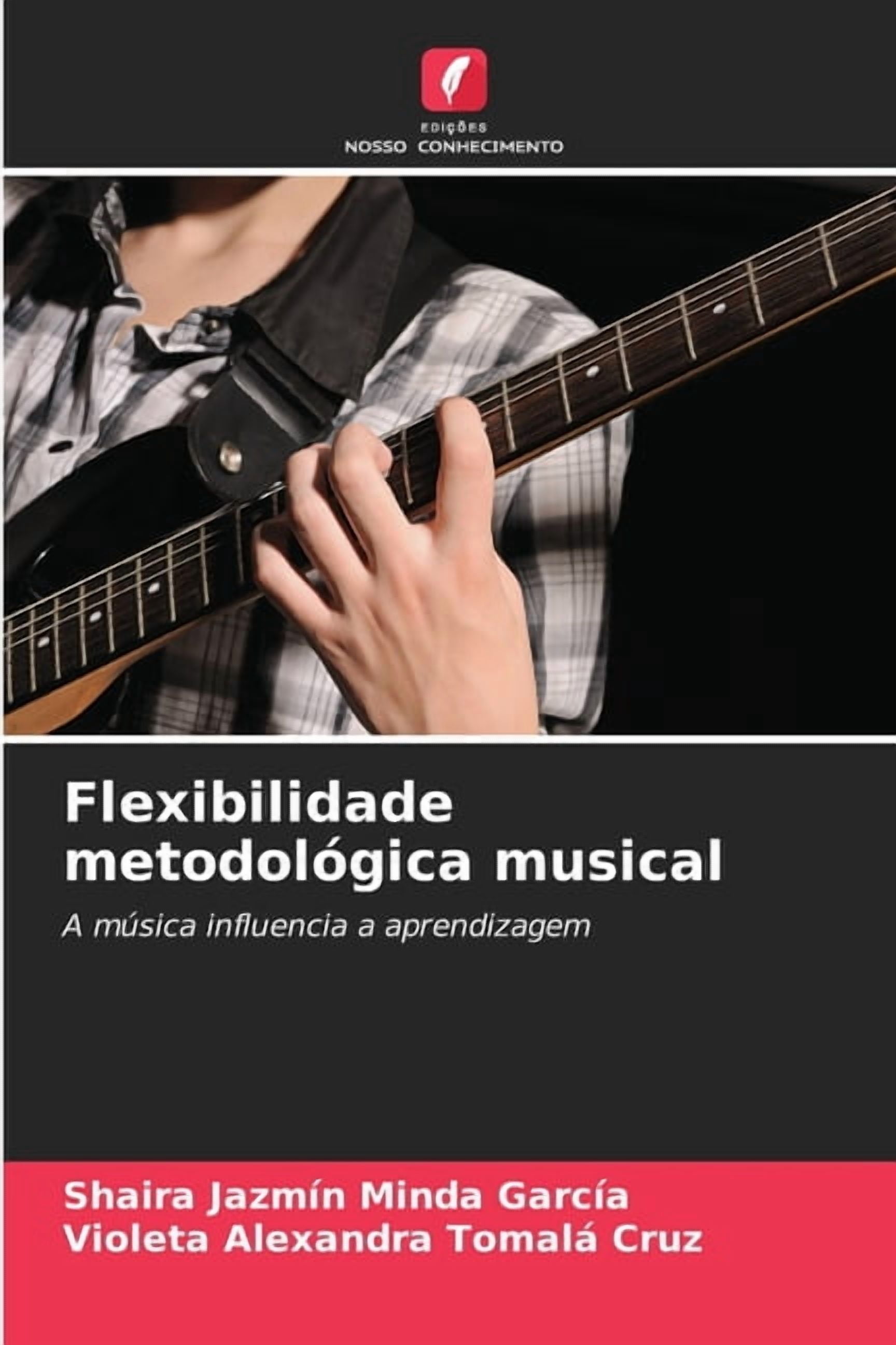 Flexibilidade metodolÃ³gica musical, (Paperback)