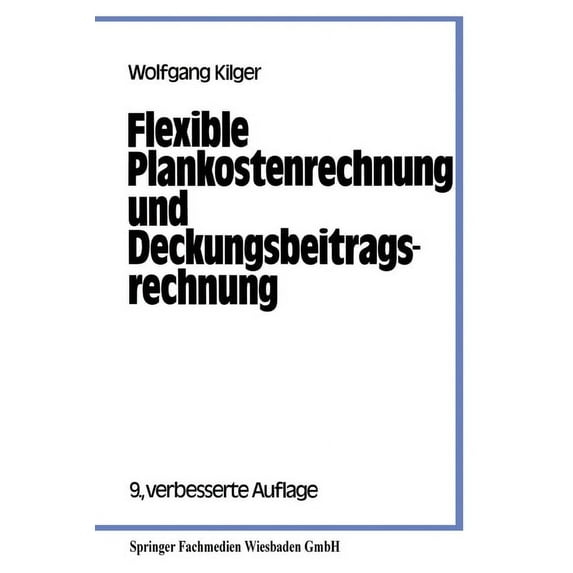 Flexible Plankostenrechnung und Deckungsbeitragsrechnung, (Paperback)