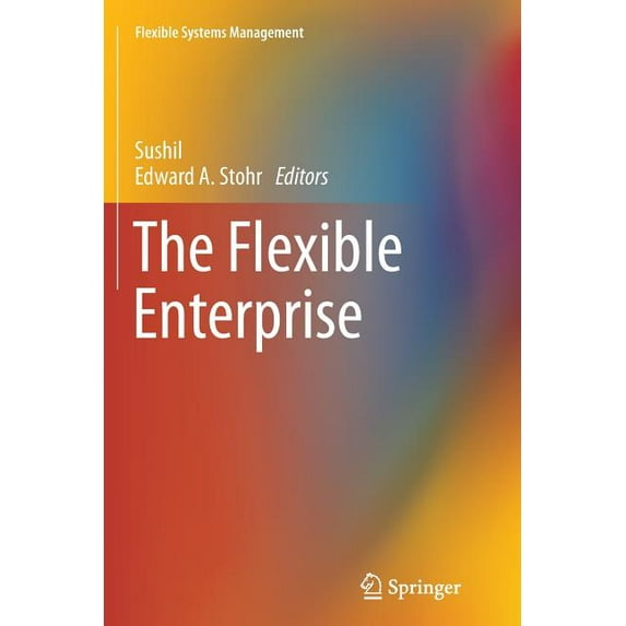 Flexible Systems Management The Flexible Enterprise, (Paperback)