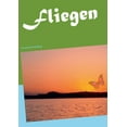 thumbnail image 1 of Fliegen: Eine andere Verwandlung, (Paperback), 1 of 1