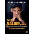 thumbnail image 1 of Flieh, Valdir, flieh! : Im Kreuzfeuer der Gewalt (Paperback), 1 of 1