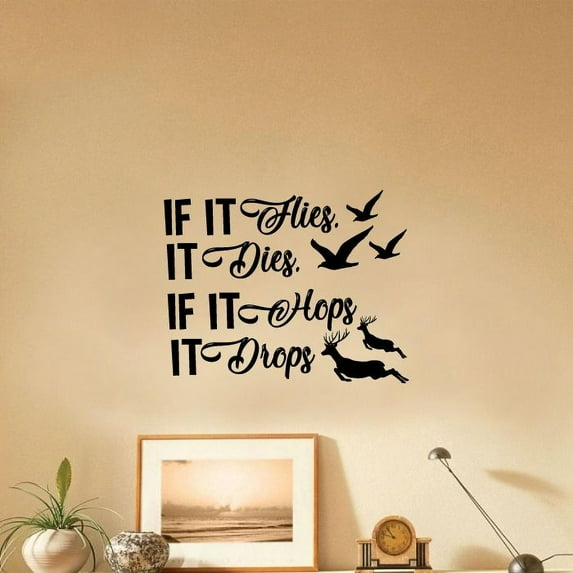 If It Flies It Dies Hunting Quote Hunter Huntsman Hunt Forest Animal Quotes Wall Decal Wall Sticker Vinyl Art Mural for Girls / Boys Outdoor Home Room Walls Bedroom House Decor Decoration (22x30 inch)