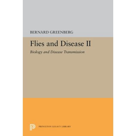 Pre-Owned Flies and Disease : II. Biology and Disease Transmission (Hardcover) 9780691080932