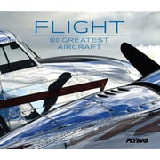 Flight 100 Greatest Aircraft, Hardcover