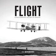 Flight A Photographic History of Aviation Paperback
