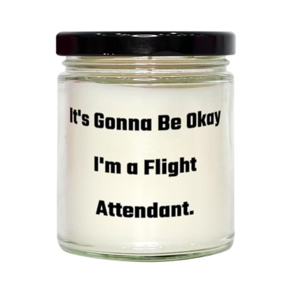 Flight Attendant Gifts for Colleagues, It's Gonna Be Okay I'm a Flight, Cool Flight Attendant Scent Candle, from Colleagues, Airplane, Pilot, Cockpit, Stewardess, Tray Table, Seat Belt, Sky