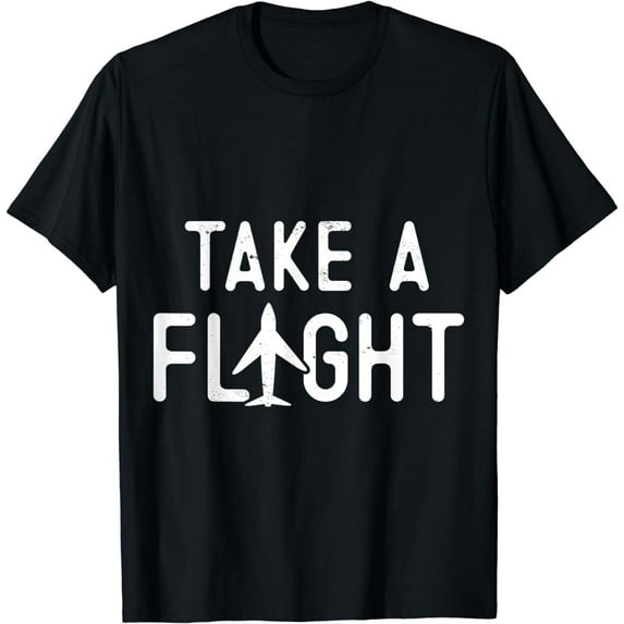 Flight Attendant Take A Flight Funny Airplane Aviation Pilot T-Shirt