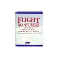thumbnail image 1 of Pre-Owned Flight Maneuvers for the Private & Commercial Pilot: Step by Step Procedures Plus Profiles Paperback, 1 of 1