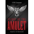 thumbnail image 1 of Flight Of The Amulet: Sequel to Revelee, (Paperback), 1 of 1