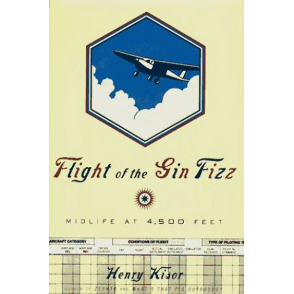 Pre-Owned Flight Of The Gin Fizz: Midlife At 4,500 Feet (Hardcover) 0465024254 9780465024254