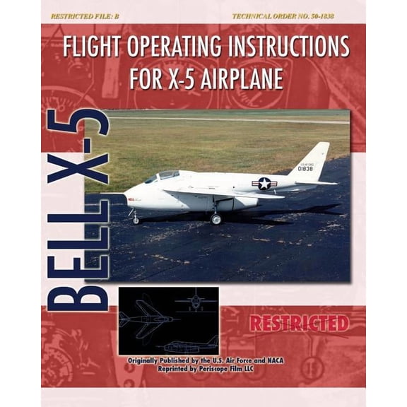 Flight Operating Instructions for X-5 Airplane, (Paperback)