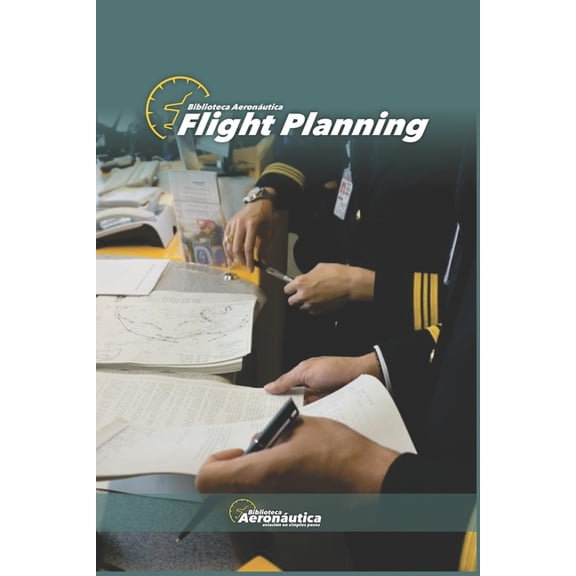 Flight Planning. Pilot handbooks. Pilot guide for student or professional aviators, (Paperback)