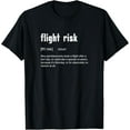 Flight Risk for Frequent Travelers Funny Travel Definition TShirtM