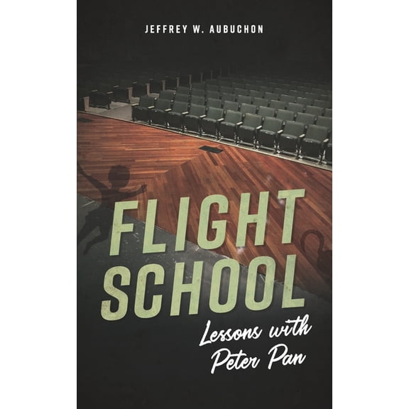 Flight School: Lessons With Peter Pan, (Paperback)