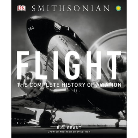 Pre-Owned Flight: The Complete History of Aviation (Paperback) 1465463275 9781465463272