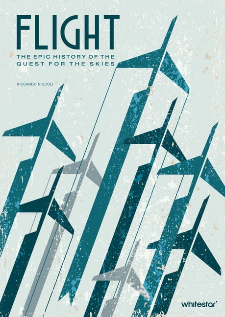 Flight: The Epic History of the Quest for the Skies, (Hardcover)