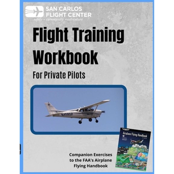 Pre-Owned Flight Training Workbook for Private Pilots (Paperback) by Dan K Dyer, San Carlos Flight Center