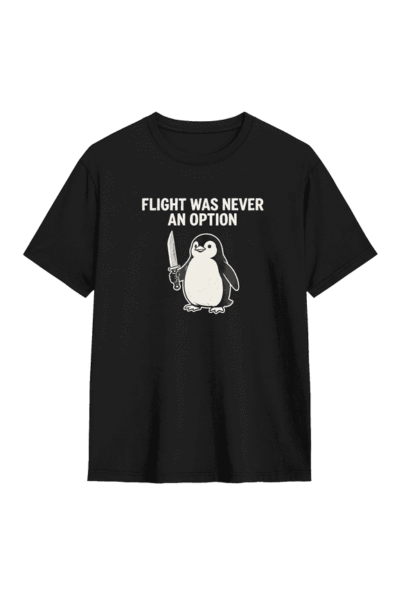 Flight Was Never An Option Cool Graphic Tee for Men and Women, Funny Workout Cotton Short Sleeves T-Shirt