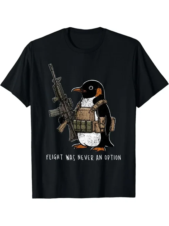 Flight Was Never An Option Tactical Penguin Bird Creative Graphic For Special Occasions T-Shirt, Size S-5XL