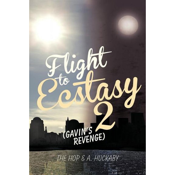 Flight to Ecstasy 2: (Gavin's Revenge), (Paperback)