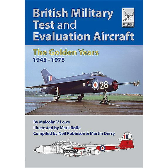 FlightCraft: British Military Test and Evaluation Aircraft: The Golden Years 1945-1975 (Paperback)