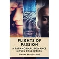 thumbnail image 1 of Flights Of Passion: A Paranormal Romance Novel Collection, 1 of 1