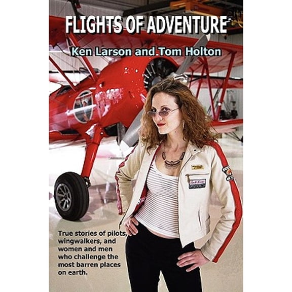 Pre-Owned Flights of Adventure (Paperback) 1935254170 9781935254171