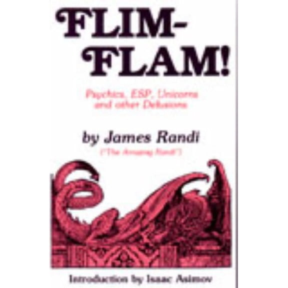 Pre-Owned Flim-Flam!: Psychics, ESP, Unicorns, and Other Delusions (Paperback) 0879751983 9780879751982