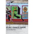 thumbnail image 1 of Pre-Owned Flint Fights Back: Environmental Justice and Democracy in the Flint Water Crisis (Paperback) 0262536862 9780262536868, 1 of 1