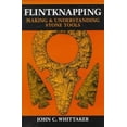 thumbnail image 1 of Pre-Owned Flintknapping: Making and Understanding Stone Tools Hardcover, 1 of 1