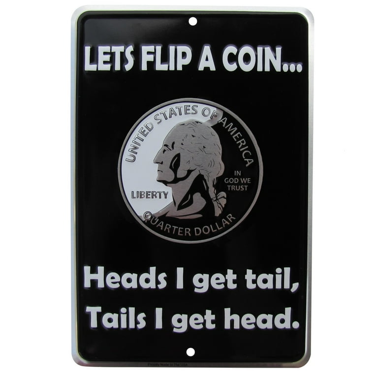 Flip Coin Funny Metal Sex Sign Heads Got Tail Tails Get Head Bar Pub Wall Decor Flip Coin Funny Metal Sex Sign Heads Got Tail Tails Get Head Bar Pub Wall Decor