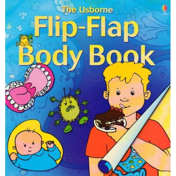 Pre-Owned The Usborne Flip Flap Body Book (Flip Flaps) (Hardcover) 0794506186 9780794506186