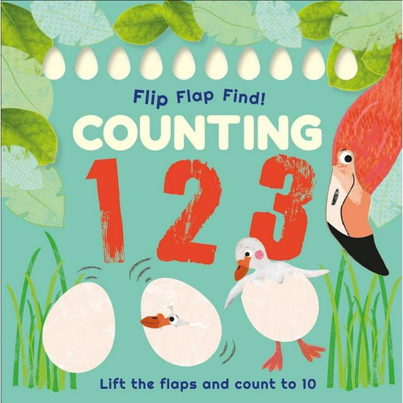 Flip Flap Find: Flip, Flap, Find! Counting 1, 2, 3 : Lift the Flaps and Count to 10 (Board book)