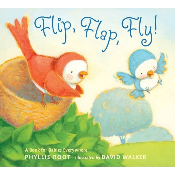 Flip, Flap, Fly!: A Book for Babies Everywhere, (Board Book)