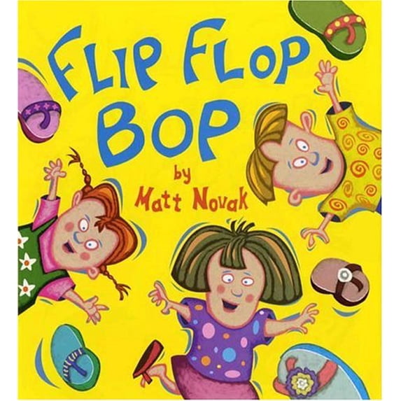 Pre-Owned Flip Flop Bop (Hardcover) 1596430494 9781596430495