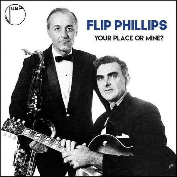 Flip Phillips - Your Place or Mine? - Music & Performance - CD