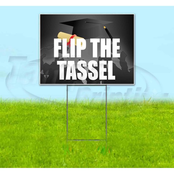 Flip The Tassel (18" x 24") Yard Sign, Includes Metal Step Stake