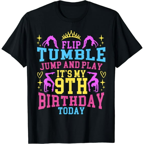 Flip Tumble Jump and Play 9 Year Old Birthday Girl Gymnastic T-Shirt