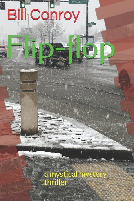 Flip-flop: a mystical mystery thriller, (Paperback)