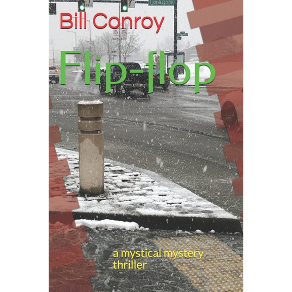 Flip-flop: a mystical mystery thriller, (Paperback)