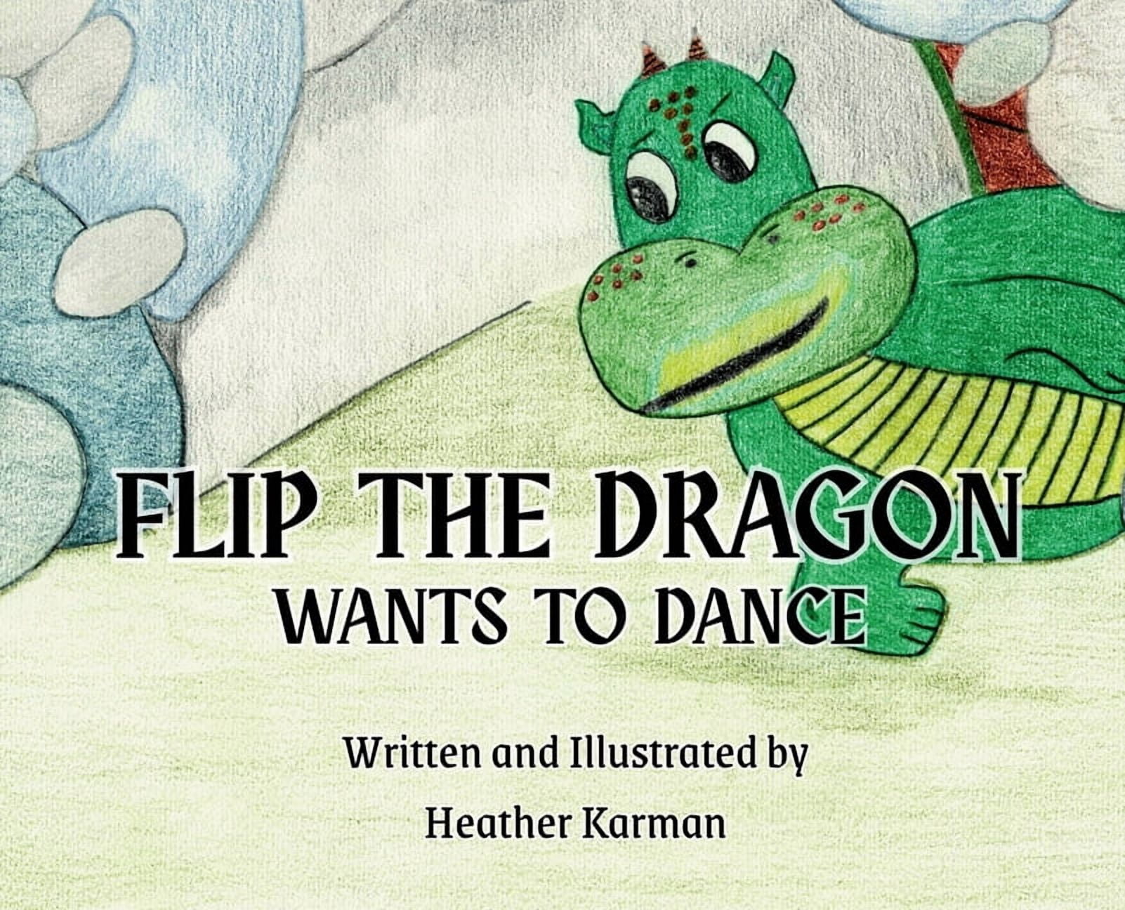 Flip the Dragon Wants to Dance, (Hardcover)