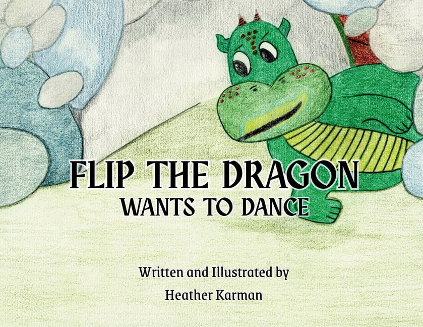 Flip the Dragon Wants to Dance, (Paperback)