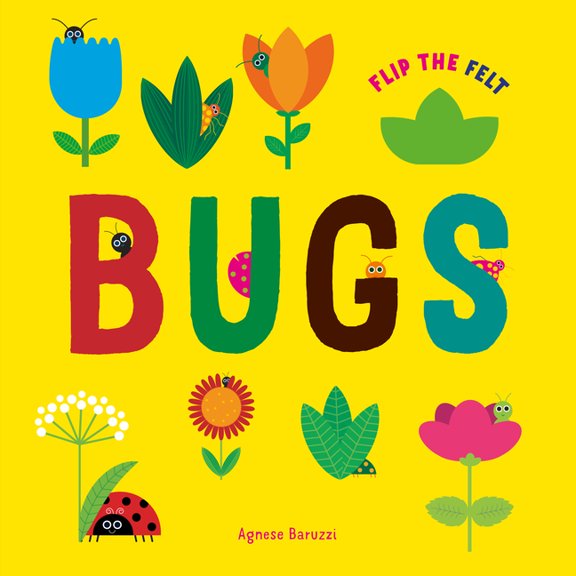 Flip the Felt Bugs, (Board Book)