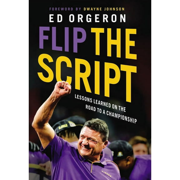 Flip the Script: Lessons Learned on the Road to a Championship, (Paperback)