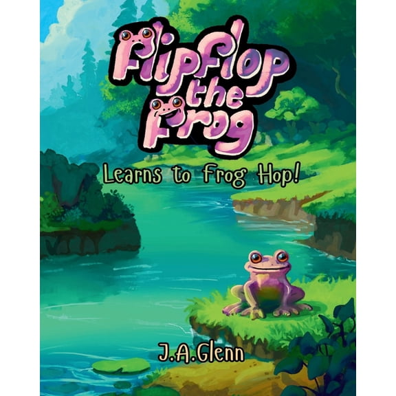 Flipflop the Frog Learns to Frog Hop!, (Paperback)