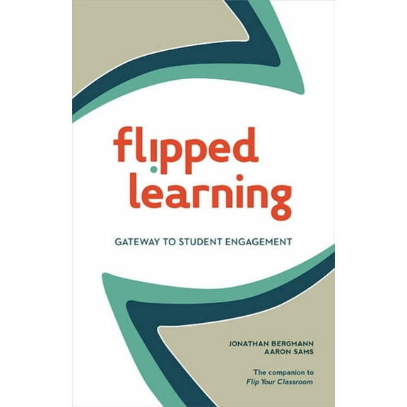 Flipped Learning: Gateway to Student Engagement (Paperback)